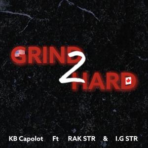 Grind 2 Hard (feat. Kb Capalot & I.G STR)