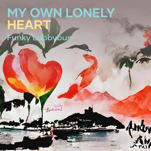My Own Lonely Heart