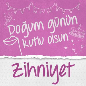 Doğum Günün Kutlu Olsun Zihniyet
