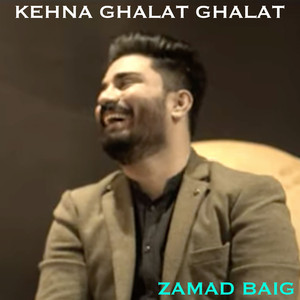 Kehna Ghalat Ghalat (Original Mix)