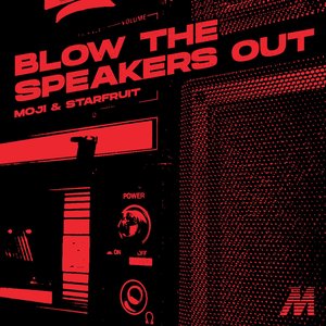 Blow The Speakers Out (Extended Mix)