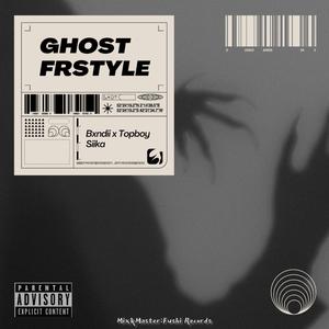 Ghost (feat. Topboy Siika) (Freestyle)
