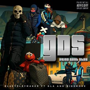 GDS (Grind Don't Stop) (feat. Nasty Bigsmoke & DLA)