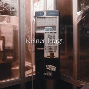 Keiner Fragt