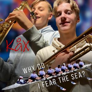 Why Do I Fear the Sea?