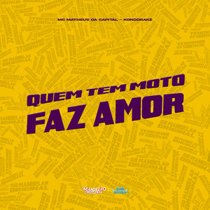 Quem Tem Moto Faz Amor