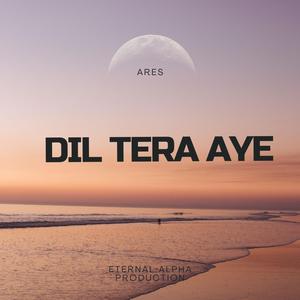 Dil Tera Aye
