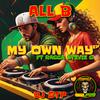 All B - My Own Way (Reggae Mix)