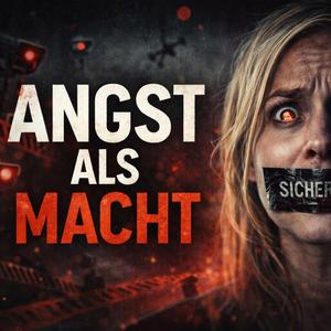 Angst ist ihr Mandat