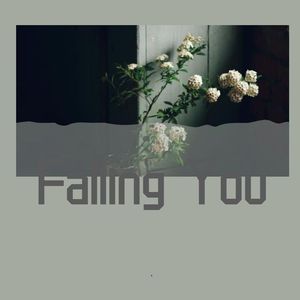 Falling You