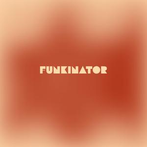 Funkinator