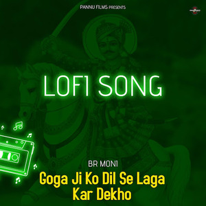 Goga Ko Dil Se Lagakar To Dekho (Lofi Remix)