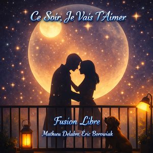 Ce Soir, Je Vais T'Aimer