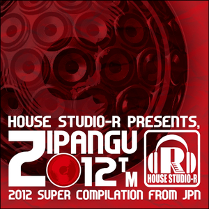 Zipangu 2012 -Akatsuki- Mixed By DJ Shiki (Bonus DJ Mix)