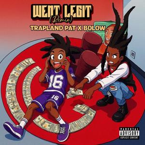 WENT LEGIT (feat. Trapland Pat) (Remix)