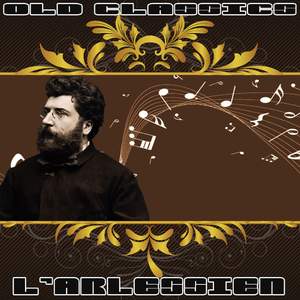 L'Arlesienne Suite No. 2: IV. Farandole: Allegro Deciso