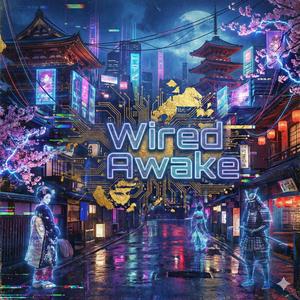 Wired Awake