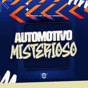 Automotivo Misterioso