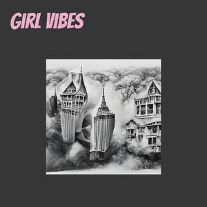 Girl Vibes