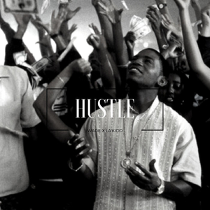 Hu$tle (feat. La'kidd)