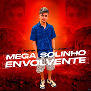 Mega Solinho Envolvente (feat. DJ JHOW ZS & Mc Magrinho)