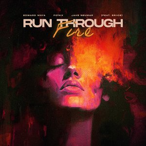 Run Through Fire (feat. ERIICE)
