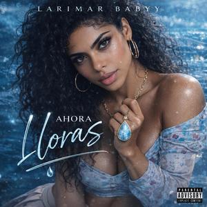 Ahora Lloras