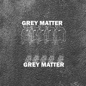 Grey Matter