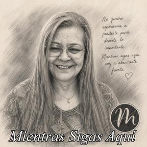 Mientras sigas aquí