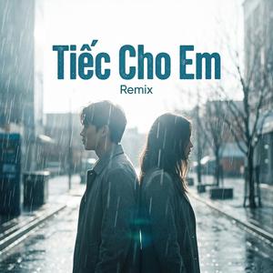 Tiếc Cho Em (EDM Version)