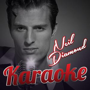 I Am...I Said (In the Style of Neil Diamond) [Karaoke Version]