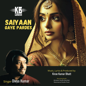 Saiyaan Gaye Pardes