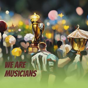 We Are Musicians