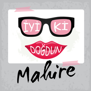 Doğum Günün Kutlu Olsun Mahire