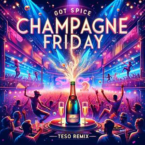 Champagne Friday (Teso Remix)