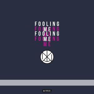 Fooling Me (Flip)
