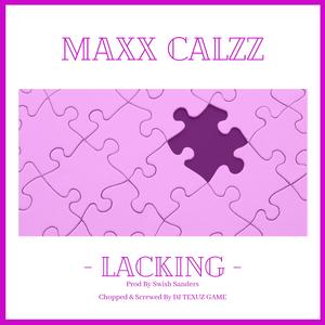 Lacking (Chopped & Screwed) By DJ Texuz Game