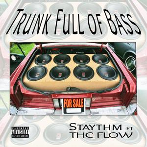 Trunk Full of Bass (feat. THC FLOW)