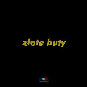 Złote Buty (feat. Maku, Mattt & Nader)