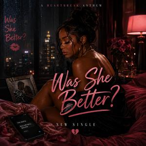 Was she Better?