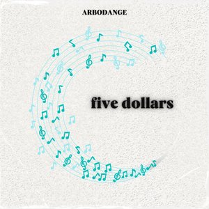 Five Dollars