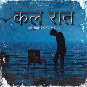 Kal Raat (feat. Abhishek)