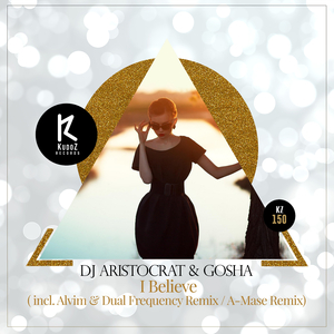 I Believe (Original Mix) (A-Mase Remix)