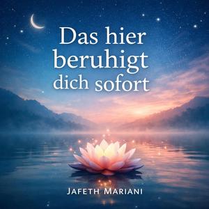 Das hier beruhigt dich sofort