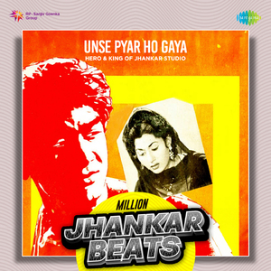 Unse Pyar Ho Gaya - Million Jhankar Beats