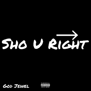 Sho U Right