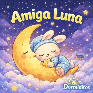 Amiga Luna (Canción para Dormír)