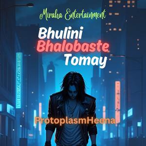 Bhulini Bhalobaste Tomay