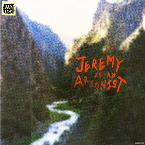 Jeremy Is an Arsonist (feat. Analise Ward, Cate Downey, Jere Pafumi & Josh Kieser)