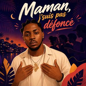 Maman, j’suis pas défoncé (feat. ToumasD)